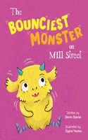 Bounciest Monster on Mill Street