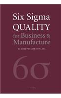 Six SIGMA Quality for Business and Manufacture