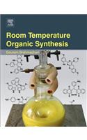 Room Temperature Organic Synthesis