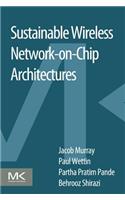 Sustainable Wireless Network-On-Chip Architectures