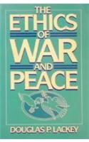 The Ethics of War and Peace