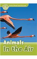 Oxford Read and Discover: Level 3: Animals in the Air Audio CD Pack
