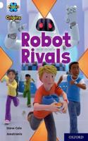 Project X Origins: White Book Band, Oxford Level 10: Robot Rivals