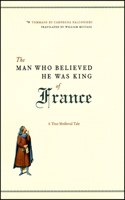 Man Who Believed He Was King of France