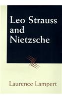 Leo Strauss and Nietzsche