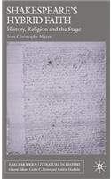 Shakespeare's Hybrid Faith