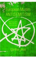European Muslim Antisemitism