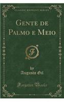 Gente de Palmo E Meio (Classic Reprint)