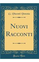 Nuovi Racconti (Classic Reprint)