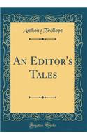 An Editor's Tales (Classic Reprint)