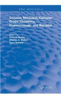 Cocaine, Marijuana, Designer Drugs: Chemistry, Pharmacology, and Behavior