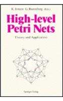 High-Level Petri Nets - Theory and Application