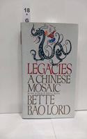 Legacies: A Chinese Mosaic