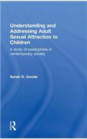Understanding and Addressing Adult Sexual Attraction to Children