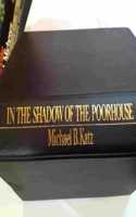 In the Shadow of the Poorhouse