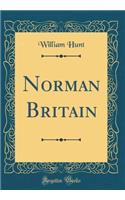 Norman Britain (Classic Reprint)
