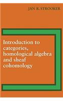 Introduction to Categories, Homological Algebra and Sheaf Cohomology