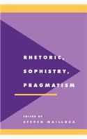 Rhetoric, Sophistry, Pragmatism