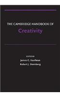 The Cambridge Handbook of Creativity: (Cambridge Handbooks in Psychology)