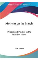 Moslems on the March