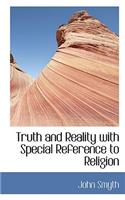 Truth and Reality with Special Reference to Religion