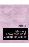 Iglesias y Conventos de La Ciudad de Mexico