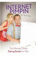 INTERNET PIMPIN The Ultimate Online Dating Guide For Men