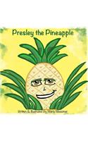 Presley the Pineapple