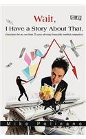Wait, I Have a Story about That.: (A Fictional Collection of Stories, Observations and Musing for My Son)(English)