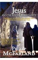 Jesus and the Rise of Christianity