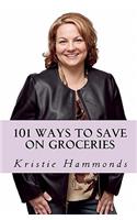 101 Ways to Save on Groceries