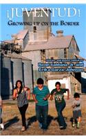 Juventud! Growing up on the Border