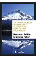 An Introduction to Herbart's Science and Practice of Education