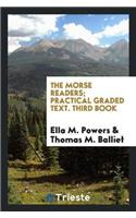 Morse Readers; Practical Graded Text. Third Book