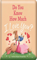 Do You Know How Much I Love You?: Padded Board Book