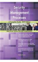 Security Management Processes A Complete Guide - 2019 Edition