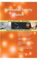 Information Security Posture A Complete Guide - 2019 Edition