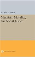 Marxism, Morality, and Social Justice