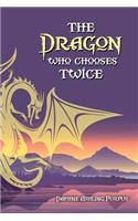 Dragon Who Chooses Twice