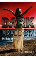 Dark Freedom