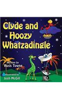Clyde and Hoozy Whatzadingle
