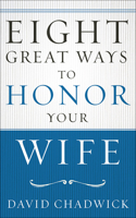 Eight Great Ways(tm) to Honor Your Wife