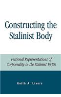 Constructing the Stalinist Body: Fictional Representations of Corporeality in the Stalinist 1930s