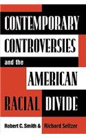 Contemporary Controversies and the American Racial Divide