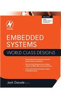 Embedded Systems: World Class Designs