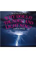 Why Does It Thunder and Lightning?