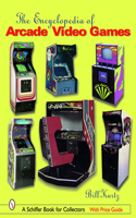 The Encyclopedia of Arcade Video Games