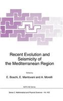 Recent Evolution and Seismicity of the Mediterranean Region