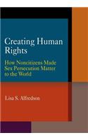 Creating Human Rights