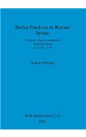 Burial Practices in Roman Britain